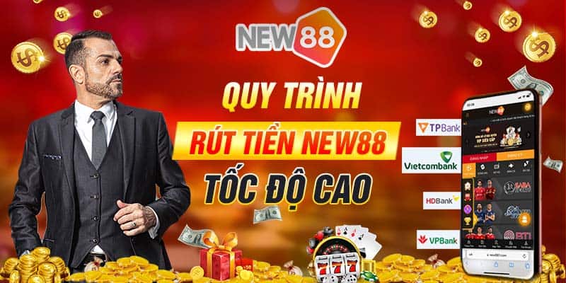Rút Tiền New88 - Quy Trình Rút Tiền Đơn Giản 6 Quy trình rút tiền New88 tốc độ cao