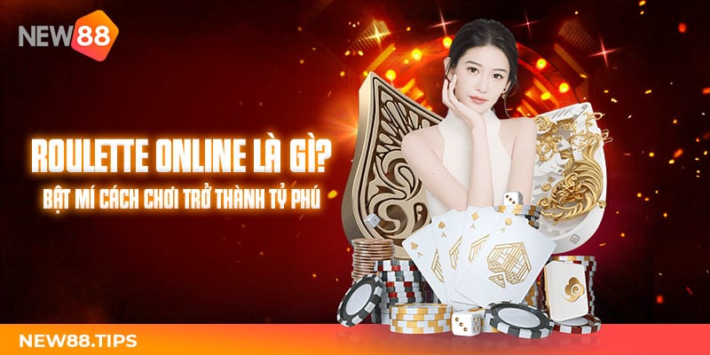 Roulette Online Là Gì? Bật Mí Cách Chơi Trở Thành Tỷ Phú 5 Roulette Online Là Gì? Bật Mí Cách Chơi Trở Thành Tỷ Phú
